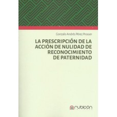 La Prescripción de la Acción de Nulidad de Reconocimiento de Paternidad